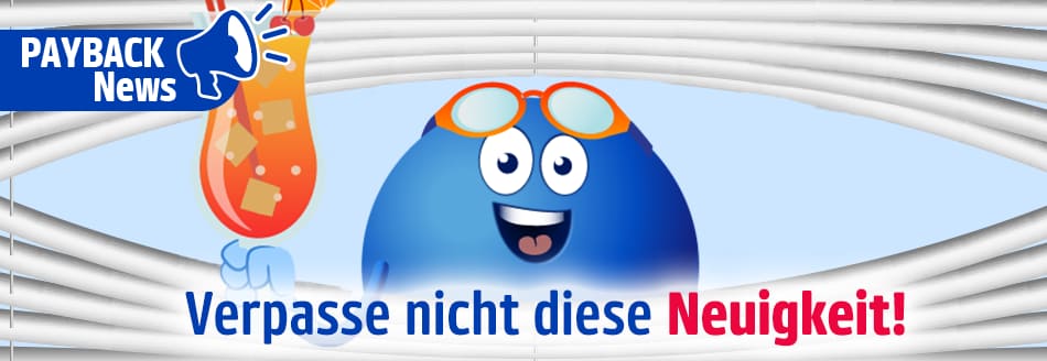 PAYBACK News: Was gibt es Neues bei PAYBACK?
