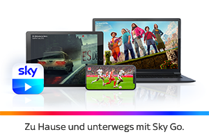 Zu Hause und unterwegs mit Sky Go. Hier mehr erfahren.