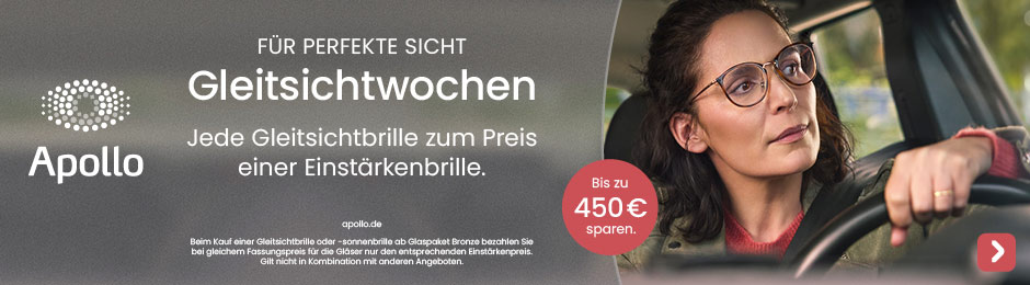 Apollo Gleitsichtwochen. Jede Gleitsichtbrille zum Preis einer Einstärkenbrille. Bis 450 € sparen. Hier klicken.
