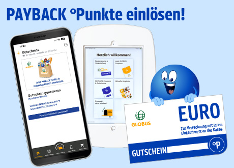 Jetzt ganz einfach gesammelte PAYBACK °Punkte bei Globus einlösen