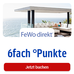 Bei FeWo direkt 6fach Punkte. Hier Coupon aktivieren.