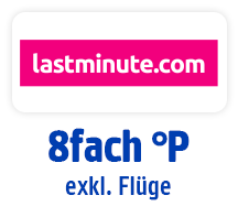 Jetzt bei lastminute.com 8fach °Punkte, exkl. Flüge. Hier Coupon aktivieren.
