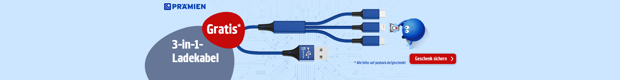 Beim Kauf einer Aktionsprämie gibt es ein 3in1 Ladekabel geschenkt! Zur Aktionsseite.