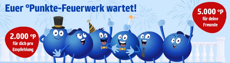 2.000 Extra-Punkte für dich pro Empfehlung. 5.000 Extra-Punkte für deine Freunde. Jetzt informieren.