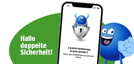 Nur mit der PAYBACK App kannst du dein Konto mit der  2-Schritt-Verifizierung absichern.