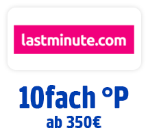 Jetzt bei lastminute.com 10fach punkten ab 350 € Buchungswert. Hier Coupon aktivieren.