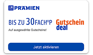 Jetzt aktivieren. Bis zu 30fach °P!