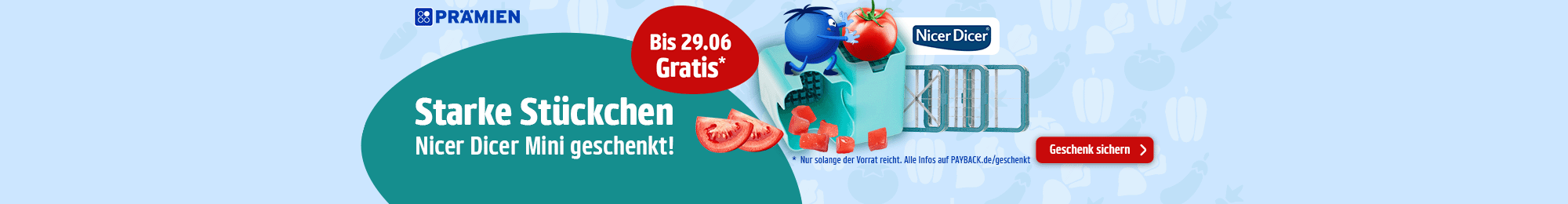 Gratis Nicer Dicer. Nur solange der Vorrat reicht.