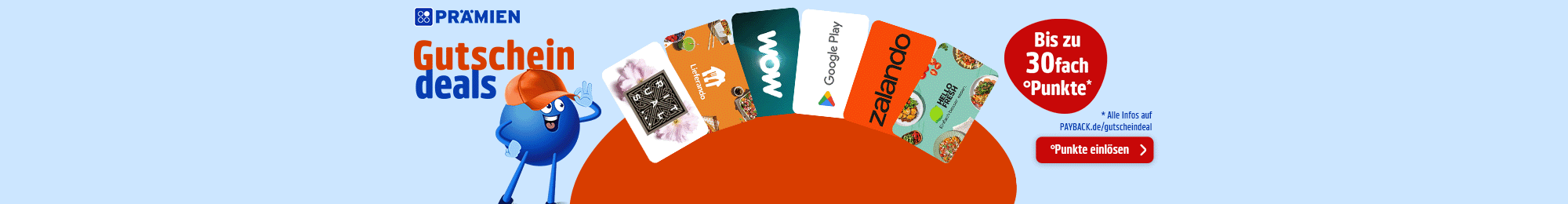 Prämien: Sichere dir jetzt bis zu 30fach Punkte auf ausgewählte Gutscheine.