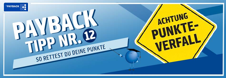 PAYBACK: Rette deine Punkte vor dem Punkteverfall