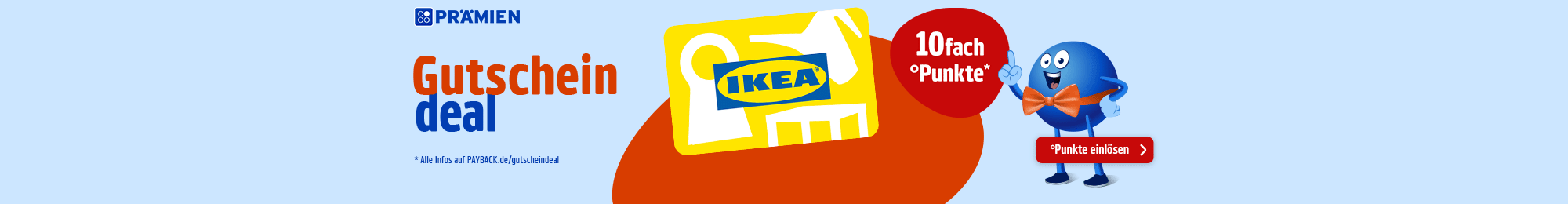 PAYBACK Prämien: 10fach Punkte auf eine IKEA Gutscheinbestellung! Jetzt Coupon aktivieren.