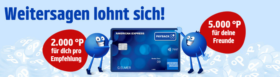 2.000 Extra-Punkte für dich pro Empfehlung. 5.000 Extra-Punkte für deine Freunde. Jetzt informieren.