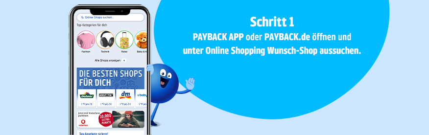Schritt 1 PAYBACK APP oder PAYBACK.de öffnen und unter Online Shopping Wunsch-Shop aussuchen.