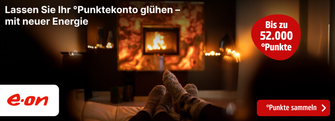 e.on: Bis zu 52.000 Punkte. Lassen Sie Ihr Punktekonto glühen – mit neuer Energie