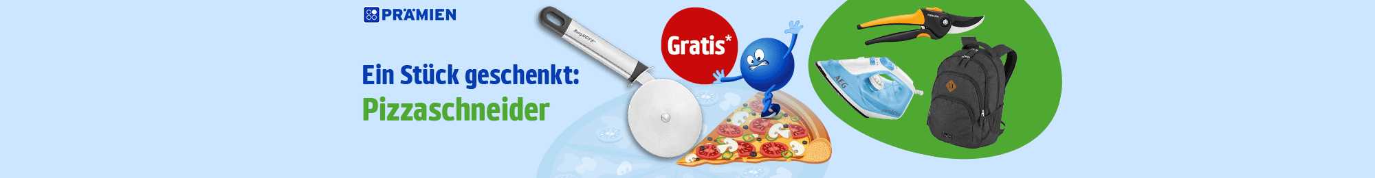 Beim Kauf einer Aktionsprämie gibt es einen grats Pizzaschneider geschenkt!