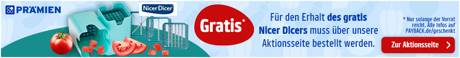 Gratis Nicer Dicer mini. Nur solange der Vorrat reicht.