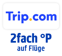 Jetzt bei Trip.com 2fach punkten auf Flüge. Hier Coupon aktivieren.