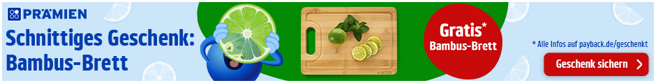 PAYBACK Prämien: Aktionsprämie aussuchen und Bambus Brett Geschenkt bekommen! Jetzt sichern.