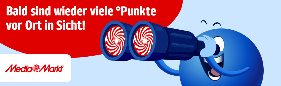 Bald gibt es wieder viele Punkte vor Ort bei MediaMarkt.