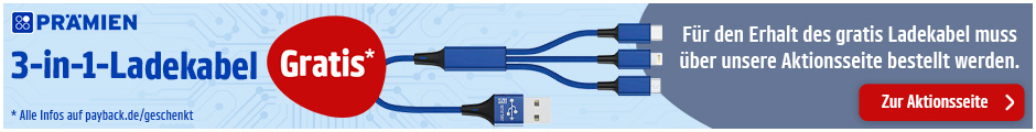 Beim Kauf einer Aktionsprämie gibt es ein gratis 3in1 Ladekabel geschenkt! Zur Aktionsseite.